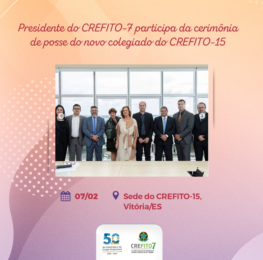 Presidente do CREFITO-7 participa da cerimônia de posse do novo colegiado do CREFITO-15