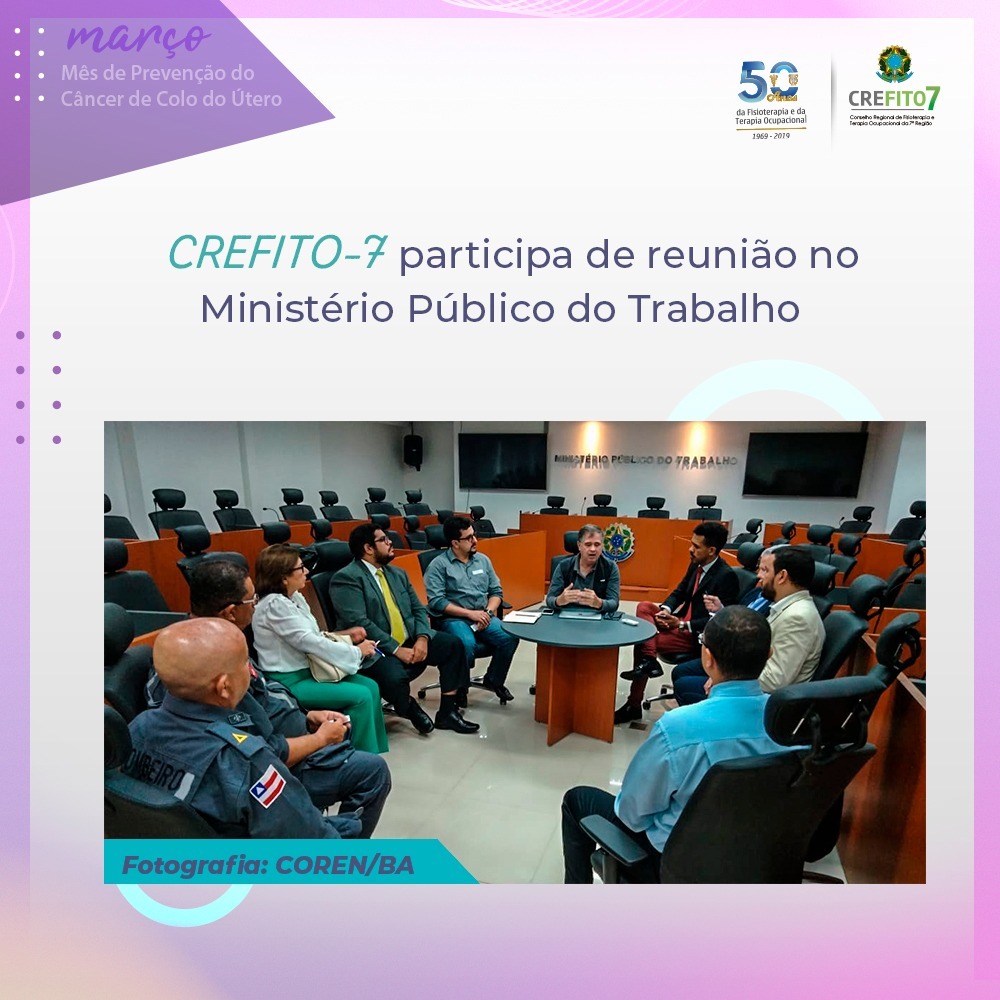 CREFITO-7 participa de reunião no Ministério Público do Trabalho