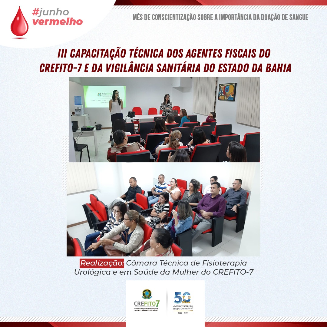 III Capacitação Técnica dos Agentes Fiscais do CREFITO-7 e da Vigilância Sanitária do Estado da Bahia