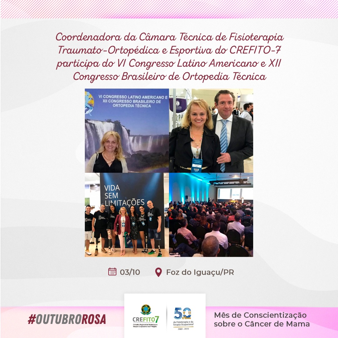 Colaboradora do CREFITO-7 participa do VI Congresso Latino-Americano e XII Congresso Brasileiro de Ortopedia Técnica