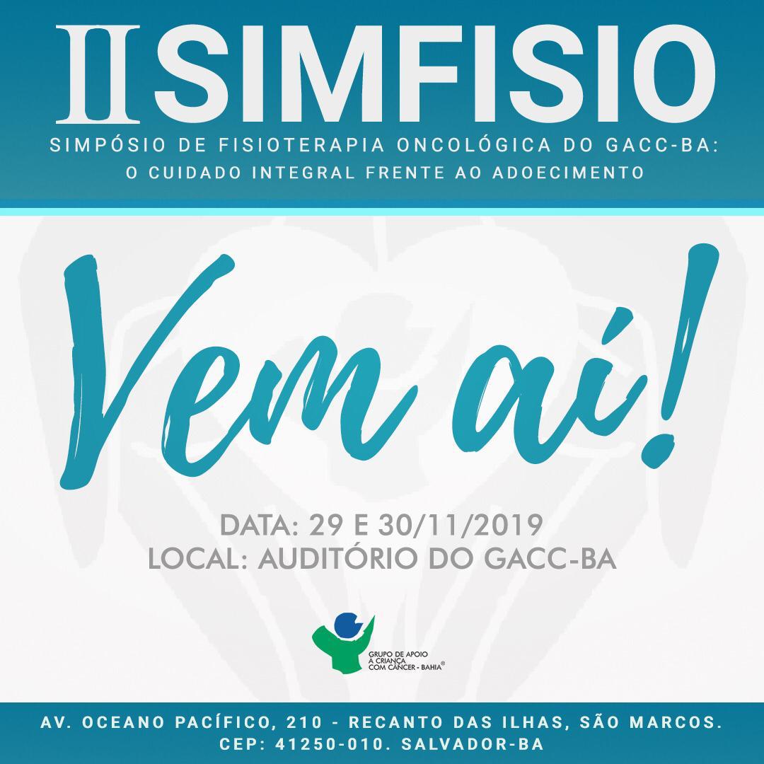 II Simpósio de Fisioterapia Oncológica do Grupo de Apoio à Criança com Câncer da Bahia (SIMFISIO do GACC-BA)