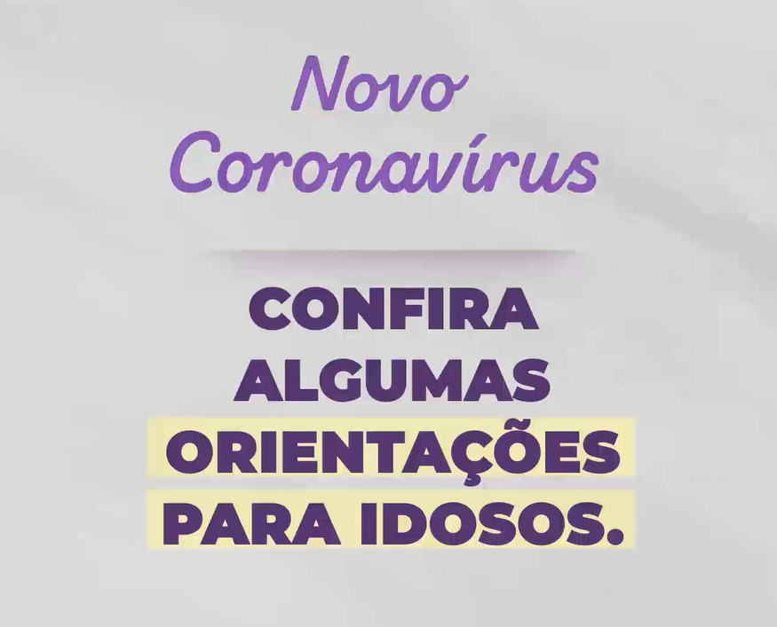 Novo Coronavírus - Orientações de cuidados com idosos