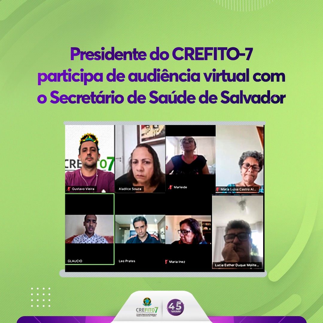 Presidente do CREFITO-7 participa de audiência virtual com o Secretário de Saúde de Salvador