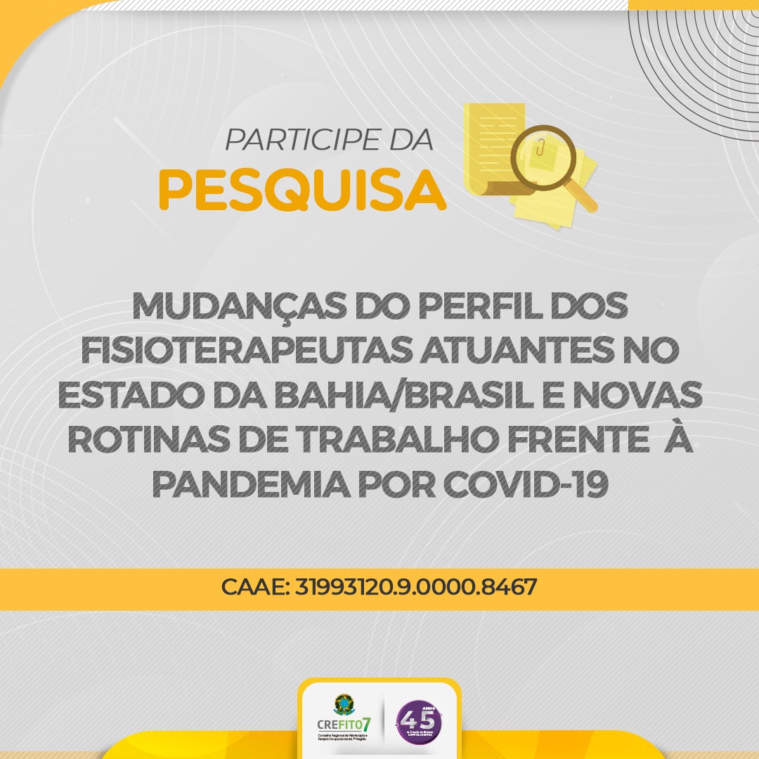 Participe da Pesquisa: Mudanças do perfil dos fisioterapeutas atuantes no estado da Bahia/Brasil e novas rotinas de trabalho frente à pandemia por COVID-19