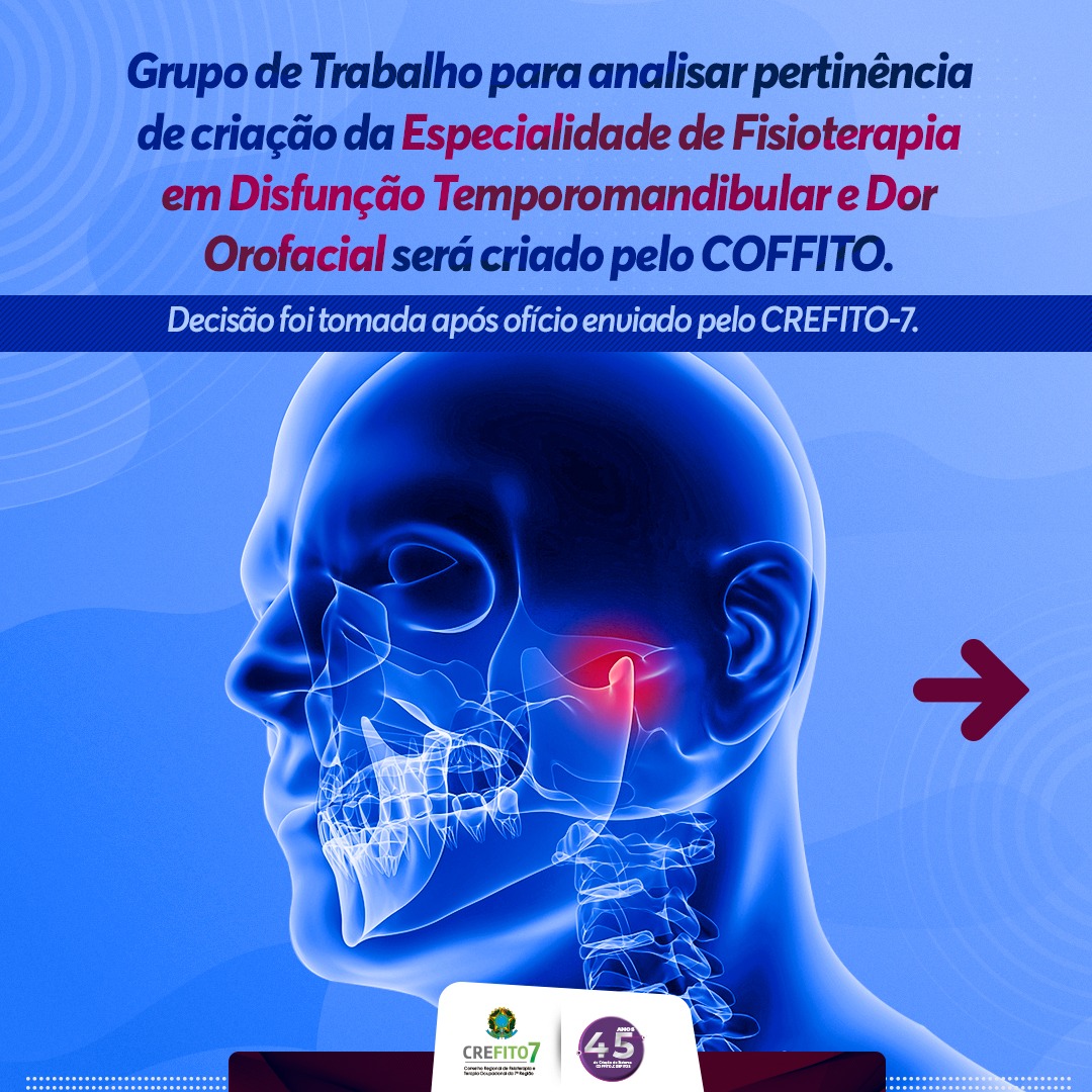 COFFITO vai criar Grupo de Trabalho para analisar criação da Especialidade de Fisioterapia em Disfunção Temporomandibular e Dor Orofacial