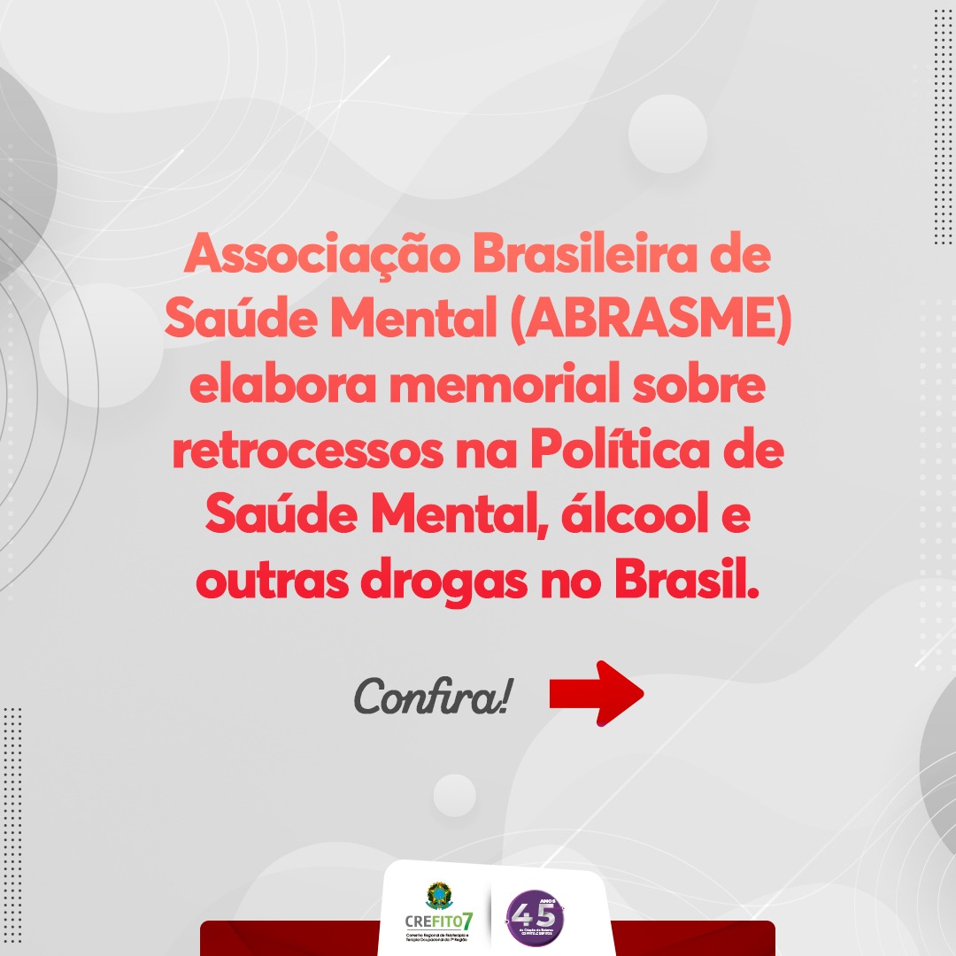 ABRASME elabora memorial sobre retrocessos na Política de Saúde Mental, álcool e outras drogas no Brasil