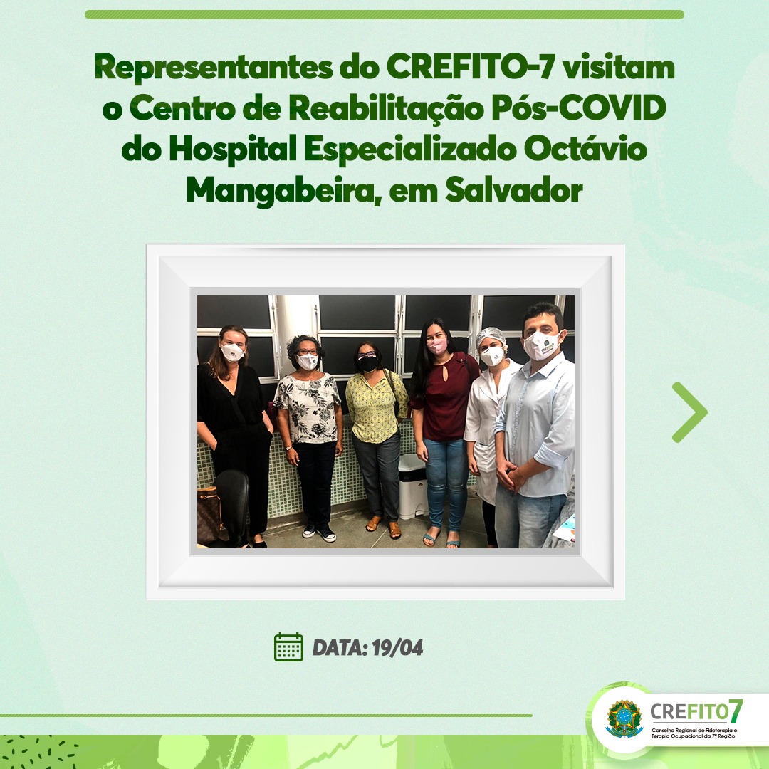 Representantes do CREFITO-7 visitam o Centro de Reabilitação Pós-COVID do Hospital Especializado Octávio Mangabeira