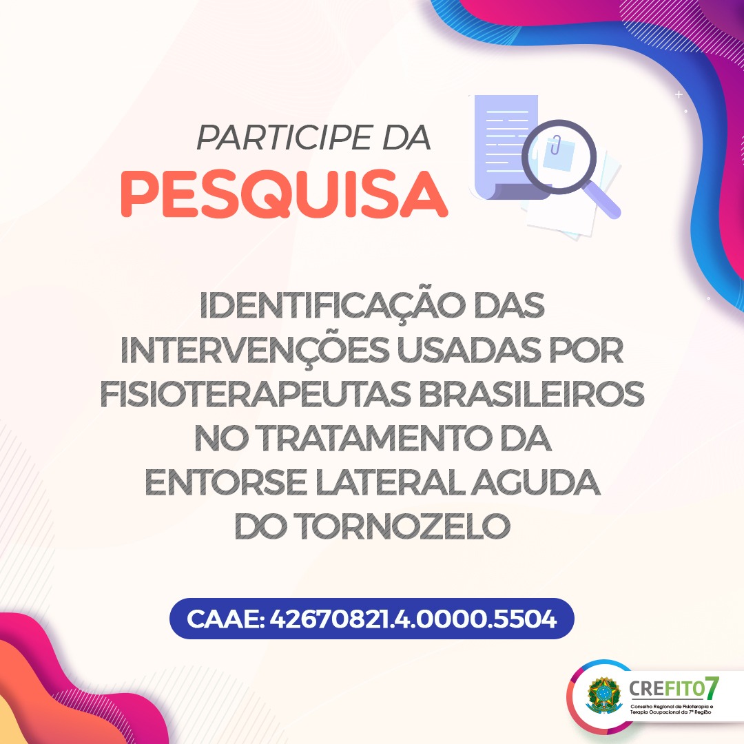 Pesquisa: Identificação das intervenções usadas por fisioterapeutas brasileiros no tratamento da entorse lateral aguda do tornozelo