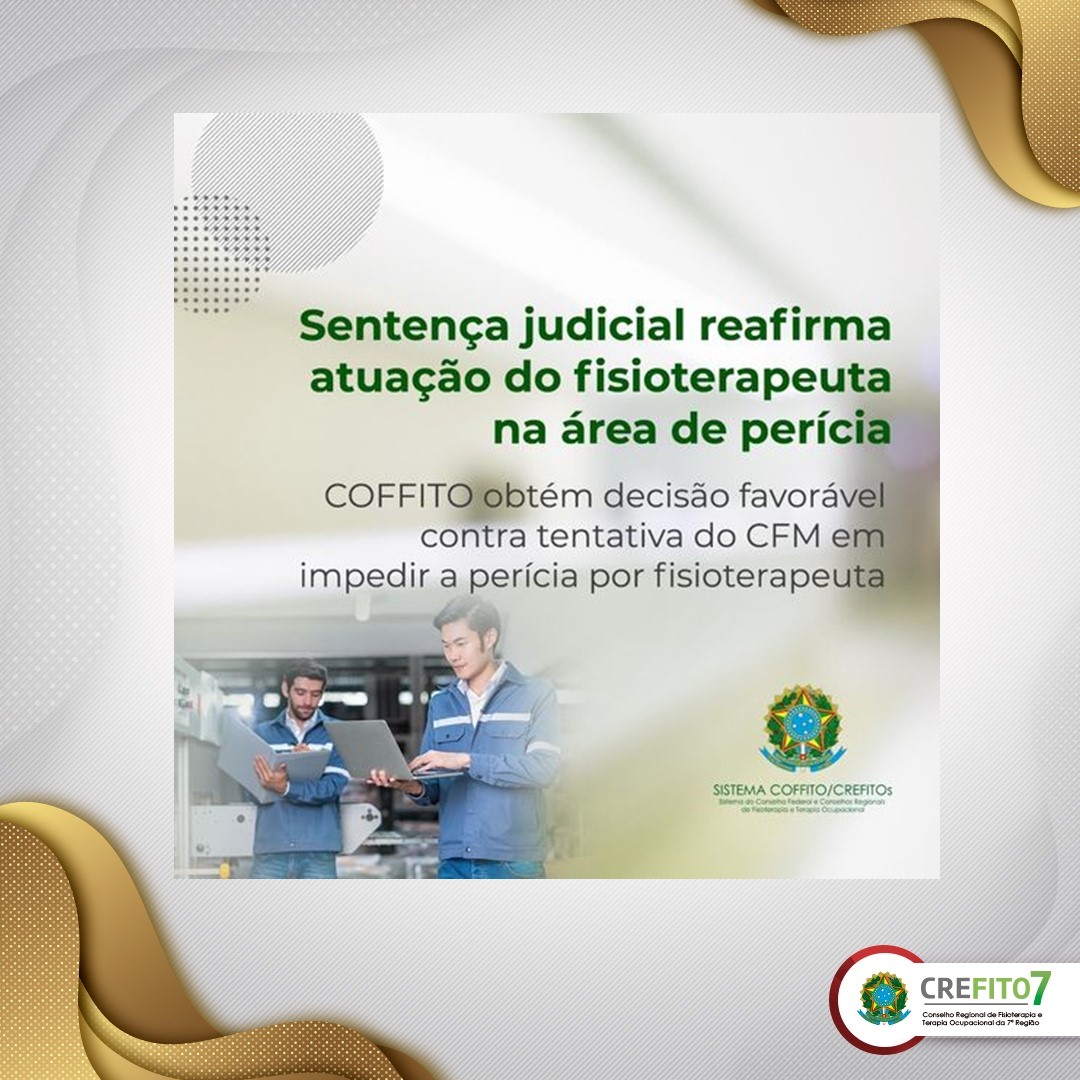 Read more about the article Sentença judicial reafirma atuação do fisioterapeuta na área de Perícia