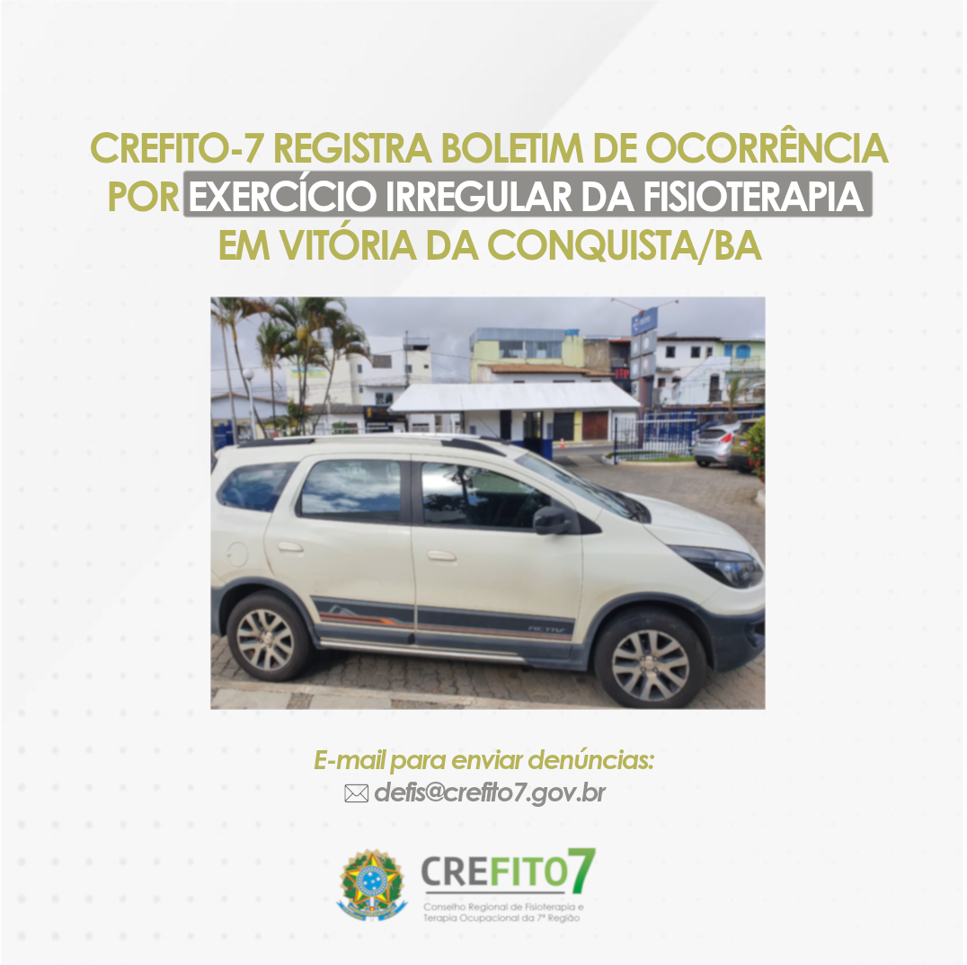 Read more about the article CREFITO-7 registra boletim de ocorrência por exercício irregular da Fisioterapia em Vitória da Conquista/BA