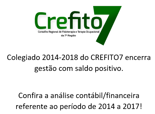 Read more about the article Colegiado 2014-2018 do CREFITO7 encerra gestão com saldo positivo