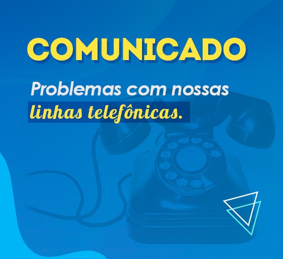 Problemas em nossas linhas telefônicas