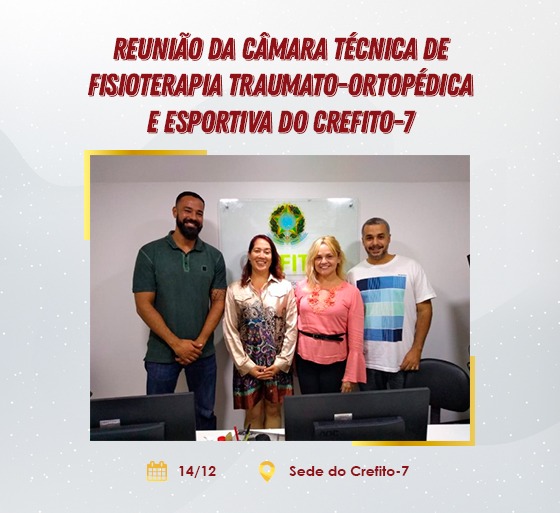 Reunião da Câmara Técnica de Fisioterapia Traumato-Ortopédica e Esportiva do CREFITO-7