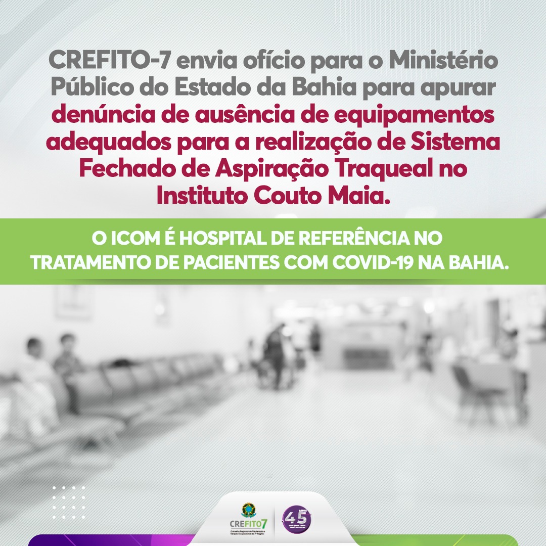 CREFITO-7 envia ofício ao MP-BA para apurar denúncia contra o Instituto Couto Maia