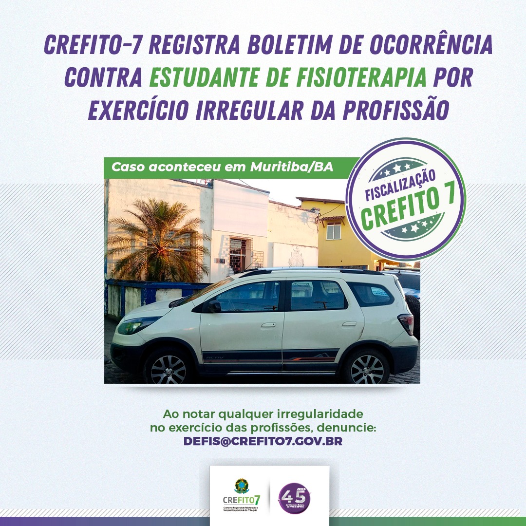 CREFITO-7 registra boletim de ocorrência contra estudante de Fisioterapia por Exercício Irregular da Profissão