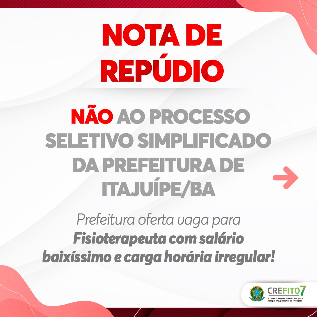 Read more about the article CREFITO-7 emite nota de repúdio contra Processo Seletivo Simplificado da Prefeitura de Itajuípe/BA