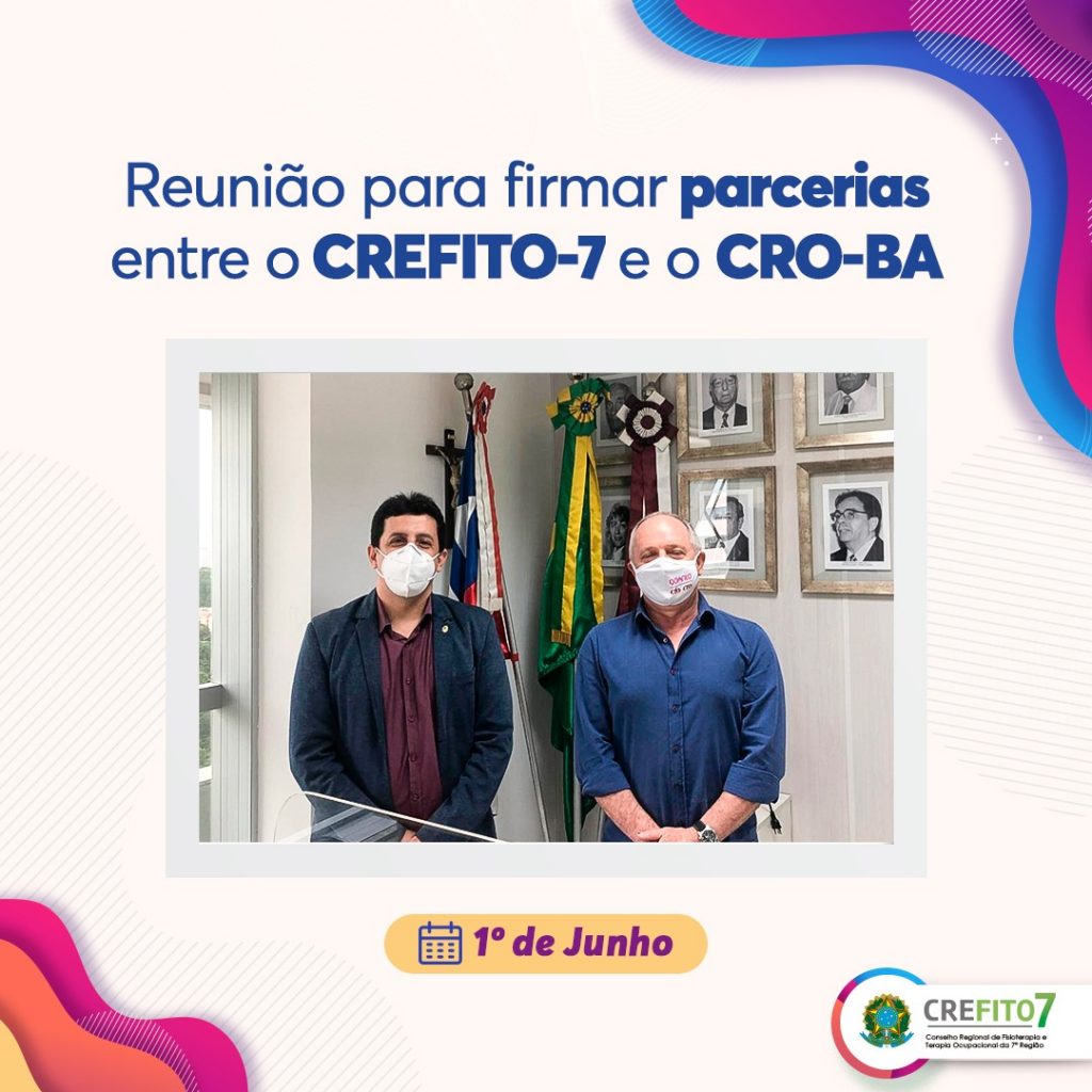 CREFITO-7 participa de reunião com o CRESS/BA e CRN-5 – Conselho Regional  de Fisioterapia e Terapia Ocupacional