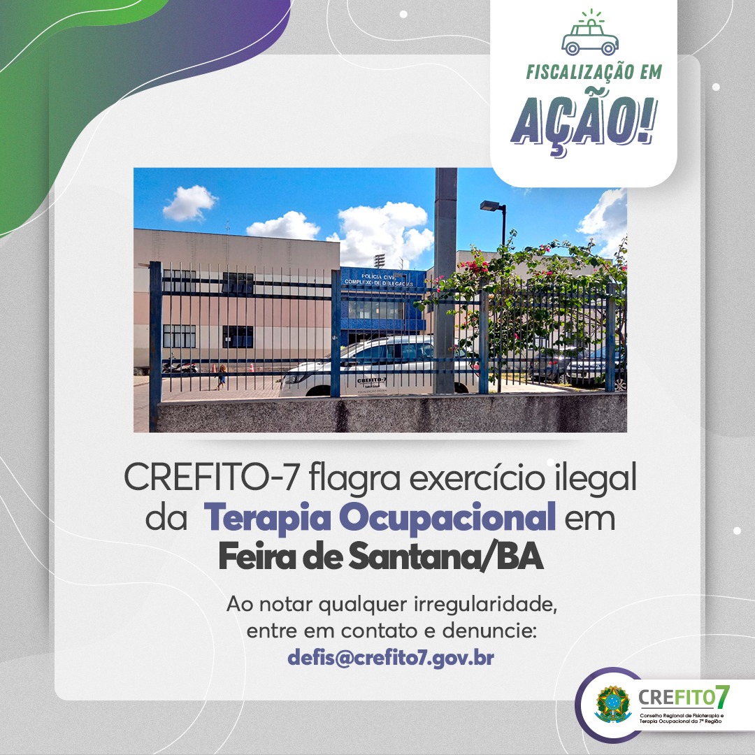 CREFITO-7 flagra exercício ilegal da Terapia Ocupacional em Feira de Santanta