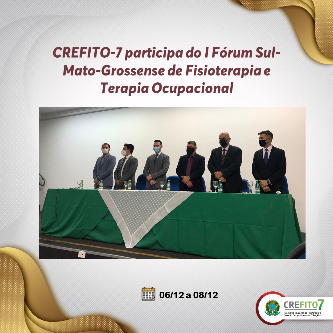 CREFITO-7 participa do I Fórum Sul-Mato-Grossense de Fisioterapia e Terapia Ocupacional