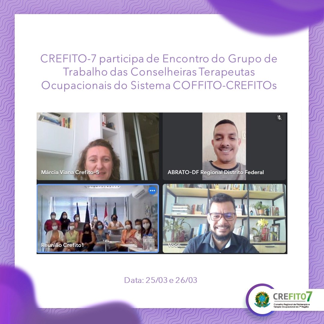 Read more about the article CREFITO-7 participa de Encontro do Grupo de Trabalho das Conselheiras Terapeutas Ocupacionais do Sistema COFFITO-CREFITOs