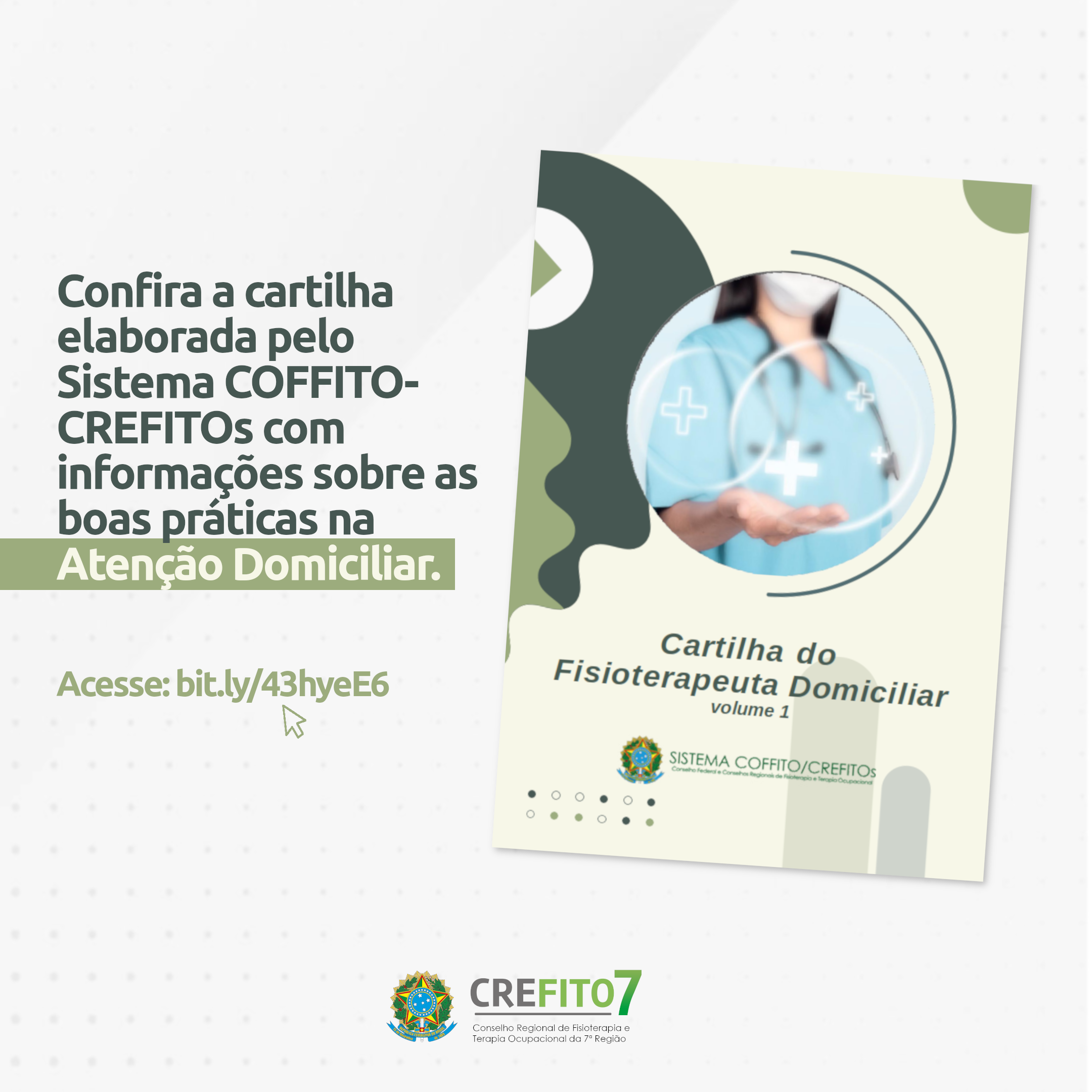 Confira a cartilha elaborada pelo Sistema COFFITO-CREFITOs com informações sobre as boas práticas na Atenção Domiciliar!