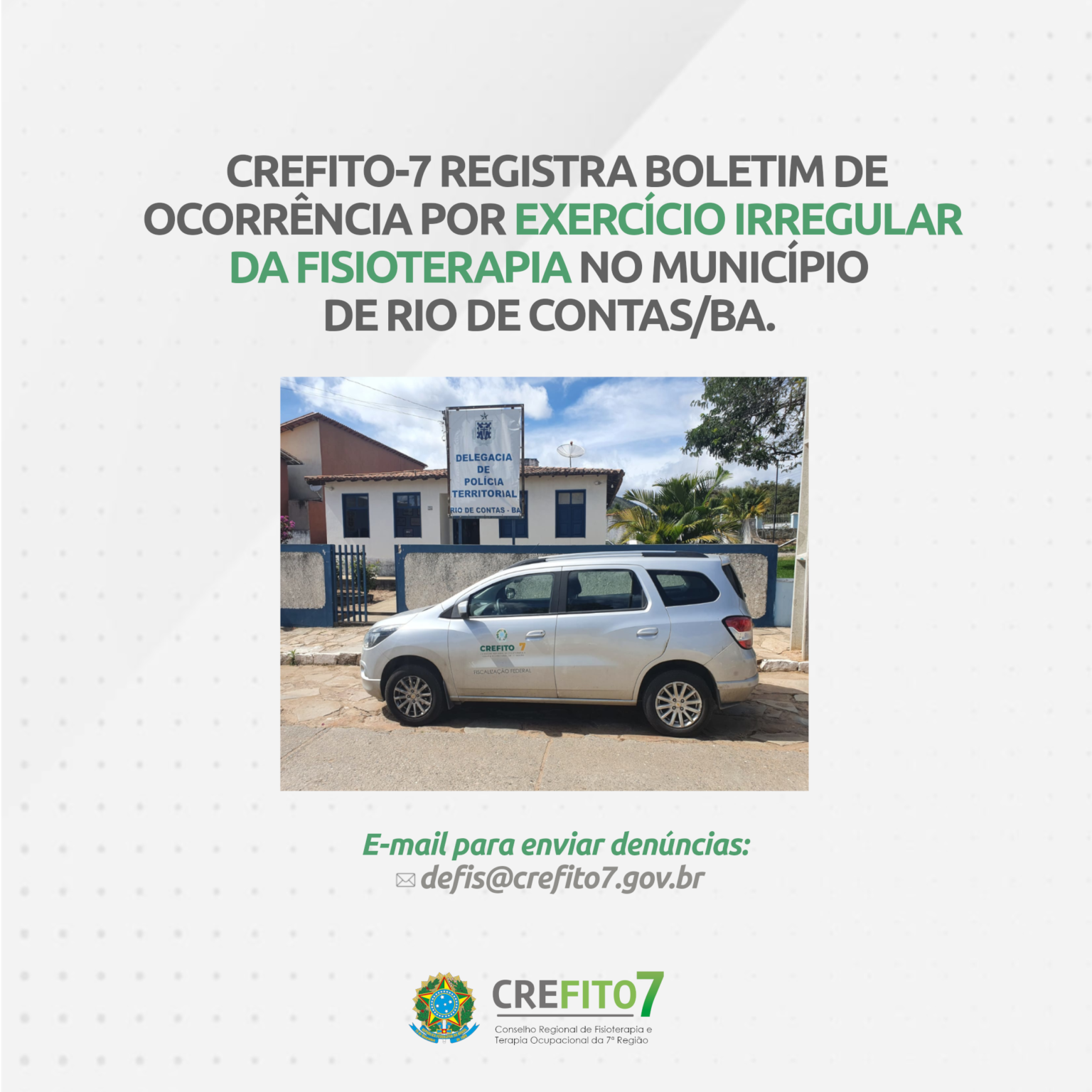 CREFITO-7 REGISTRA BOLETIM DE OCORRÊNCIA POR EXERCÍCIO IRREGULAR DA FISIOTERAPIA EM RIO DE CONTAS/BA