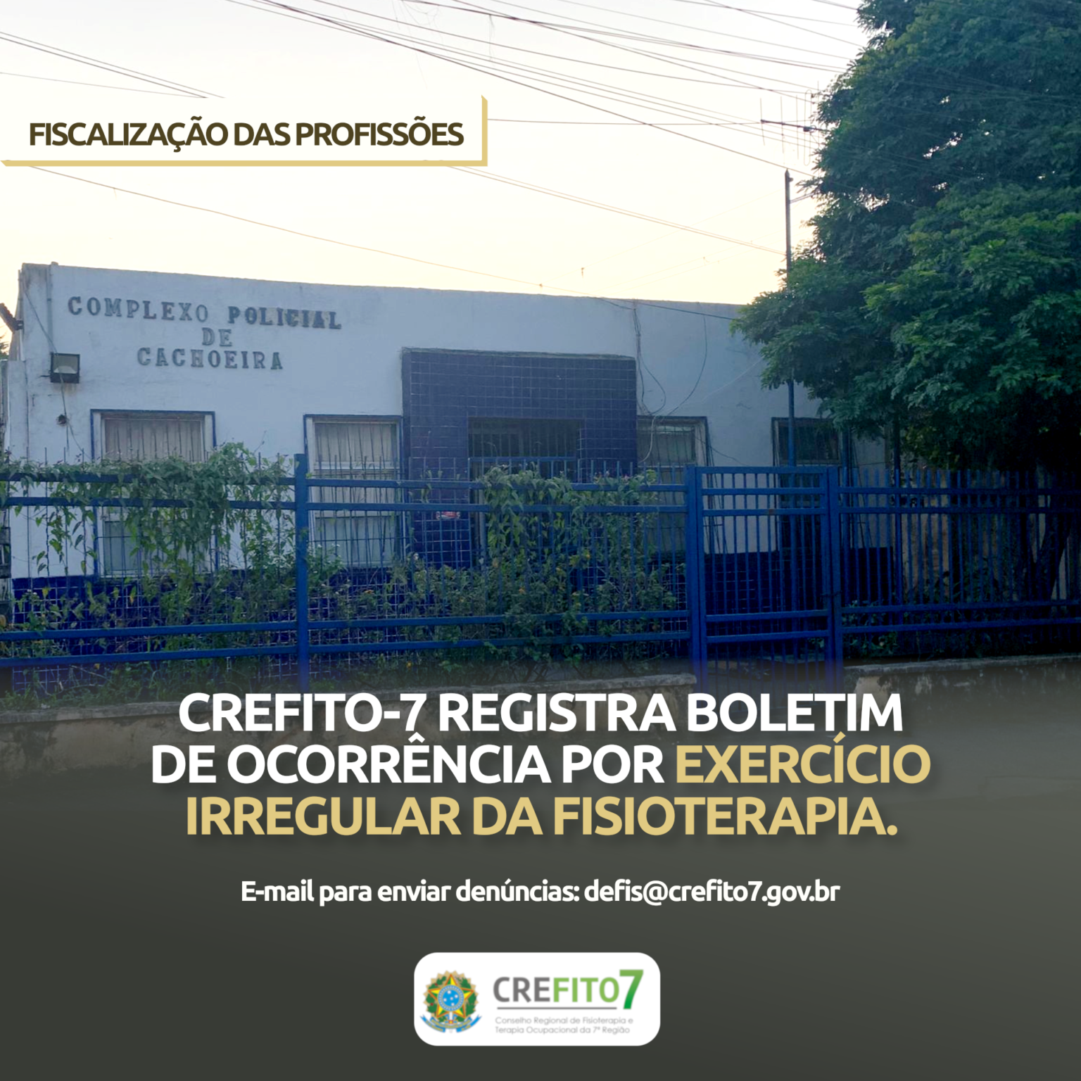 CREFITO-7 registra boletim de ocorrência por exercício irregular da Fisioterapia no município de Cachoeira/BA