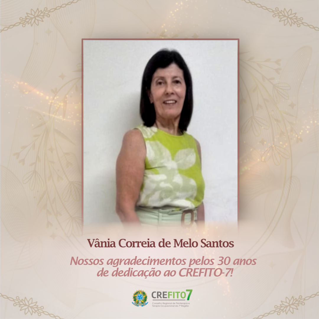 Funcionária Vânia Correia completa 30 anos de dedicação ao CREFITO-7!