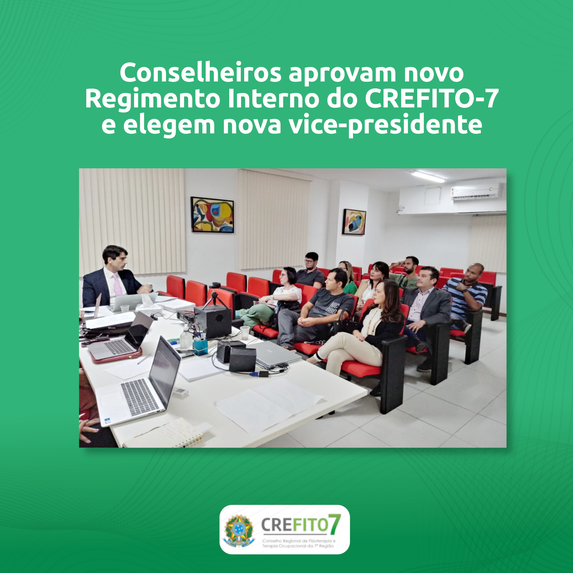Conselheiros aprovam novo Regimento Interno do CREFITO-7 e elegem nova vice-presidente