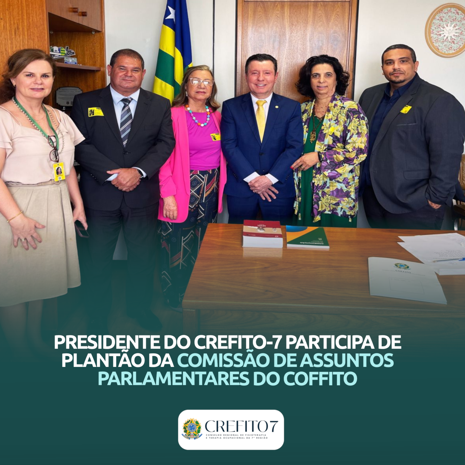 PRESIDENTE DO CREFITO-7 PARTICIPA DE PLANTÃO DA COMISSÃO DE ASSUNTOS PARLAMENTARES DO COFFITO