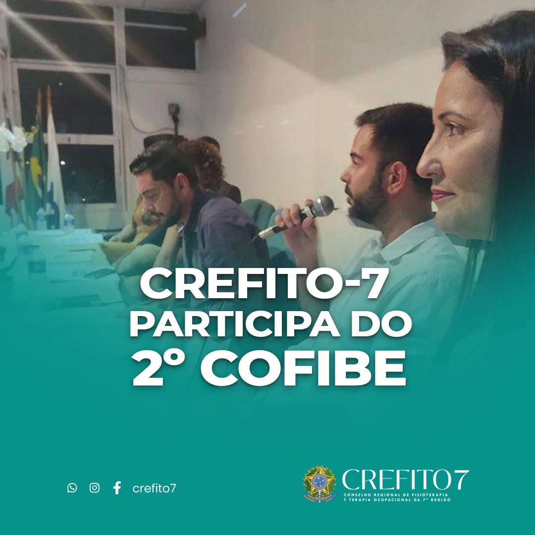 CREFITO-7 PARTICIPA DO 2º COFIBE