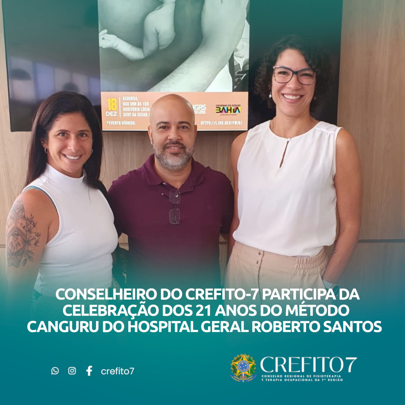 CONSELHEIRO DO CREFITO-7 PARTICIPA DA CELEBRAÇÃO DOS 21 ANOS DO MÉTODO CANGURU DO HOSPITAL GERAL ROBERTO SANTOS