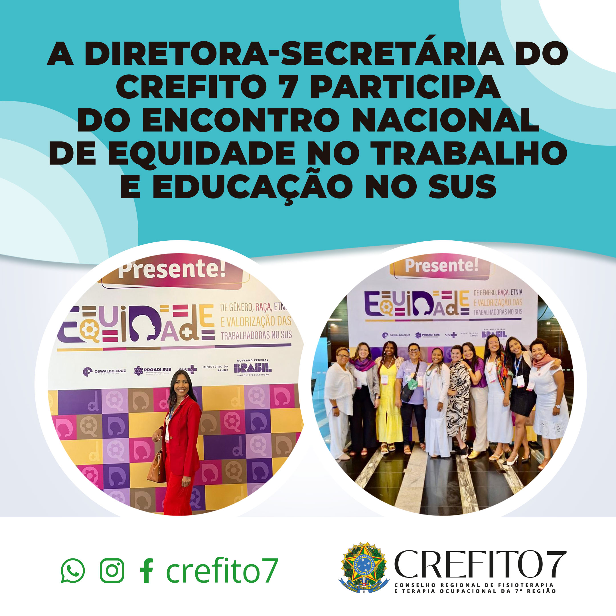 DIRETORA-SECRETÁRIA DO CREFITO-7 PARTICIPA DO ENCONTRO NACIONAL DE EQUIDADE NO TRABALHO E EDUCAÇÃO NO SUS