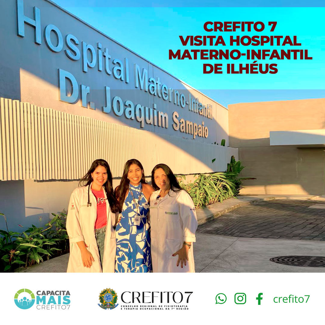 CREFITO-7 VISITA HOSPITAL MATERNO-INFANTIL DE ILHÉUS