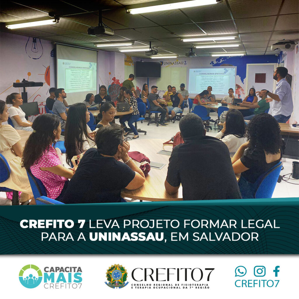 CREFITO-7 LEVA PROJETO FORMAR LEGAL PARA A UNINASSAU, EM SALVADOR