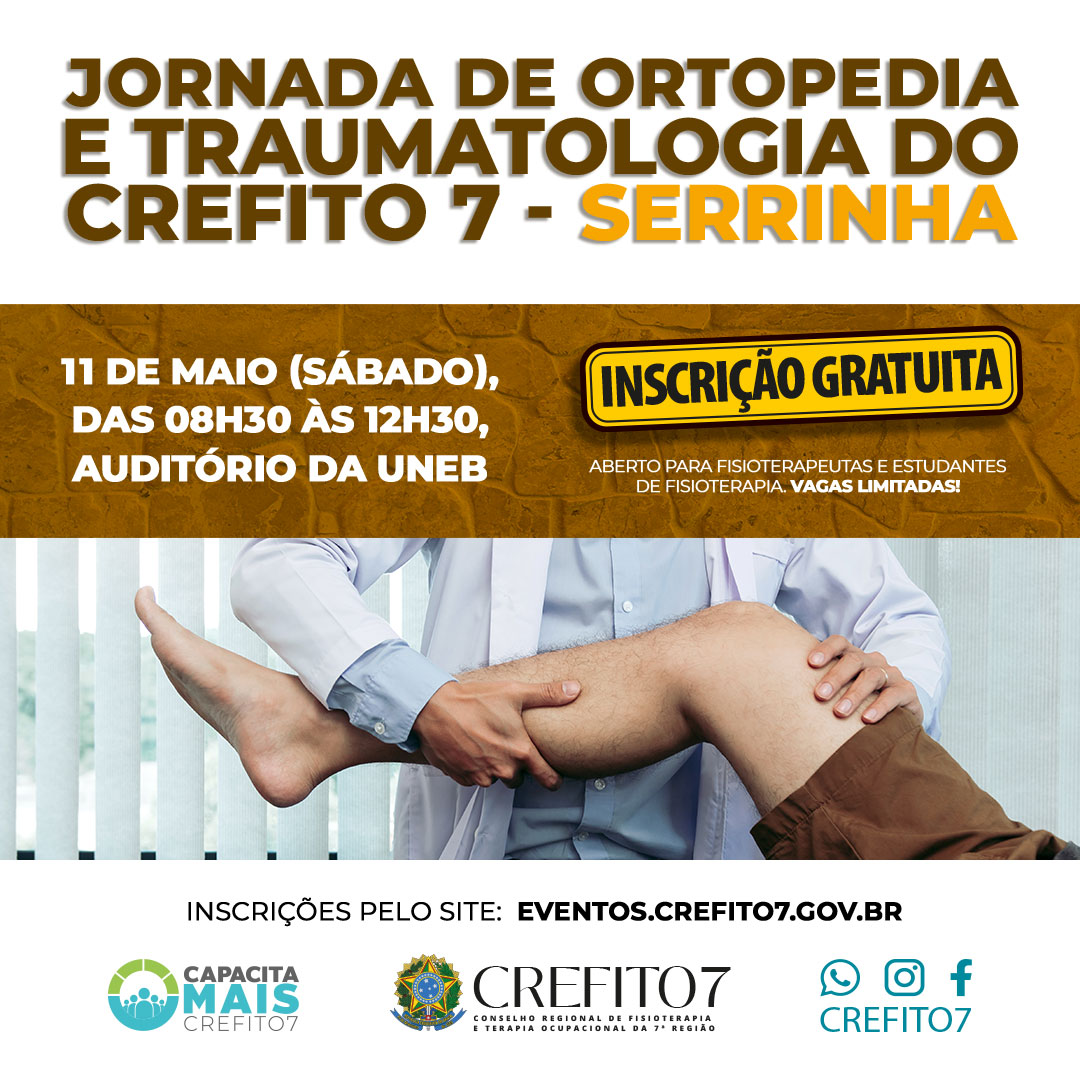 ABERTAS AS INSCRIÇÕES PARA A JORNADA DE ORTOPEDIA E TRAUMATOLOGIA DO CREFITO-7