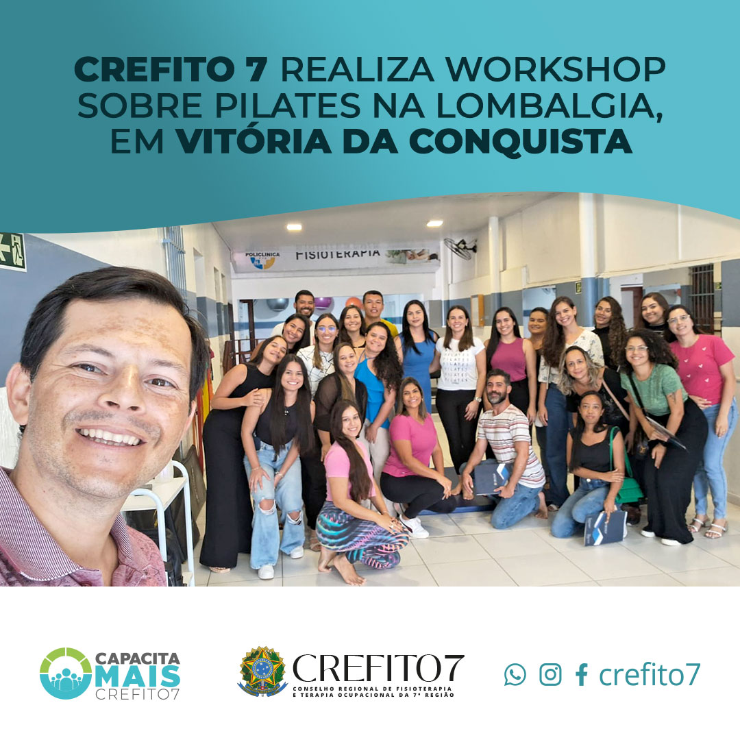 CREFITO-7 REALIZA WORKSHOP SOBRE PILATES NA LOMBALGIA, EM VITÓRIA DA CONQUISTA
